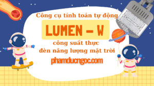 Công cụ tính toán Lumen sang W